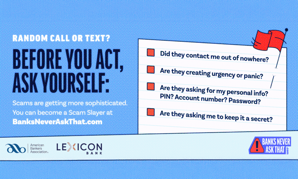 Spot the Scam Before It Starts. #BanksNeverAskThat
